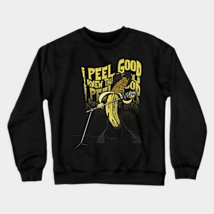 i feel good Crewneck Sweatshirt